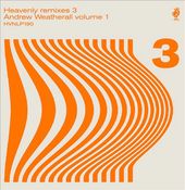 Heavenly Remixes 3: Andrew Weatherall, Volume 1