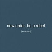 Be a Rebel [Remixed] [Maxi Single]