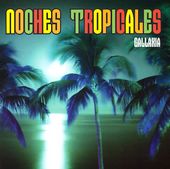 Noches Tropicales: Tropical Nights
