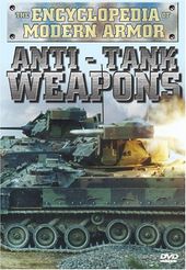 Encyclopedia of Modern Armor: Anti-Tank Weapons