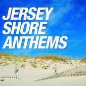 Jersey Shore Anthems