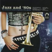 Jazz and '80s: The Coolest and Sexiest Songbook