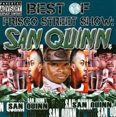 Best of Frisco Street Show: San Quinn [PA]