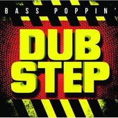 Bass Poppin' Dub Step
