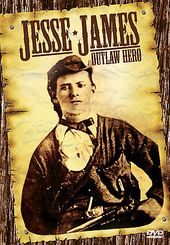 Jesse James: Outlaw Hero