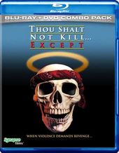 Thou Shalt Not Kill... Except (Blu-ray + DVD)