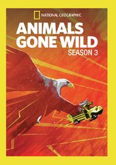 National Geographic - Animals Gone Wild - Season