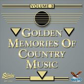 Golden Memories of Country Music, Volume 3