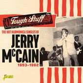 Tough Stuff: Hot Harmonica Singles Of Jerry Mccain
