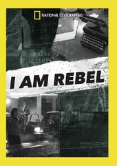 National Geographic - I Am Rebel