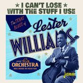 Texas Blues Of Lester Williams: I Can't Lose With