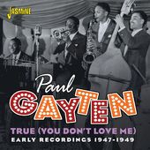 True (You Don't Love Me) Early Recordings 1947-49