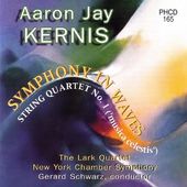 Kernis: Symphony In Waves / String Quartet No. 1