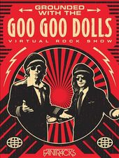 Goo Goo Dolls - Grounded with the Goo Goo Dolls