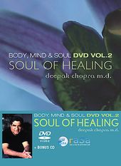 Deepak Chopra - Body, Mind & Soul: Part 2
