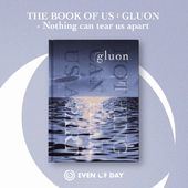 The Book of Us: Gluon (Nothing Can Tear Us Apart)
