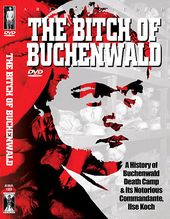 WWII - Bitch of Buchenwald: A History of