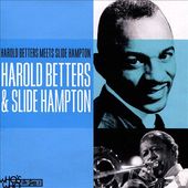 Harold Betters Meets Slide Hampton