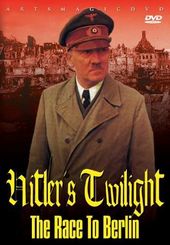 WWII - Hitler's Twilight: The Race to Berlin