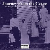 Journey From The Germs: The Blues In A Time Of