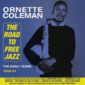 The Road to Free Jazz: The Early Years 1958-61