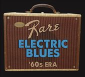 Super Rare Electric Blues: '60s Era (2-CD)