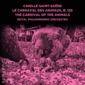 Camille Saint-Saens: Le Carnaval Des Animaux R. 12