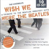 Wish We Were The Beatles: A Tribute To The
