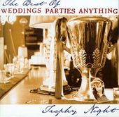 Trophy Night: the Best of Weddings Parties