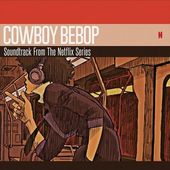 Cowboy Bebop [Original Motion Picture Soundtrack]