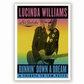 Lucinda Williams - Runnin' Down a Dream: A