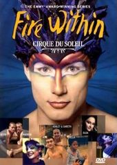 Cirque du Soleil - Fire Within