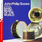 John Philip Sousa Conducts Band Music of the World