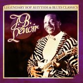 Legendary Bop Rhythm & Blues Classics: J. B.