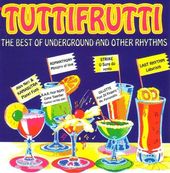Tuttifrutti: The Best Of Underground And Other