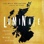 Luminate - Live Music Now Scotland Celebrates