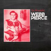 Wonderful Webb Pierce (Mod)