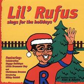 Lil' Rufus Sings Songs for the Holidays