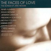 The Faces of Love ~ The Songs of Jake Heggie /