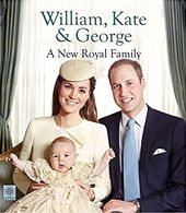 William, Kate & George: A New Royal Family