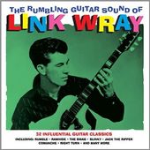 The Rumbling Guitar Sounds of Link Wray (2LPs