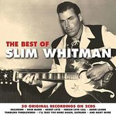The Best of Slim Whitman: 50 Original Recordings