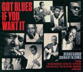 Got Blues If You Want It: 36 Blues Classics (2-CD)