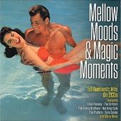 Mellow Moods & Magic Moments: 50 Romantic Hits