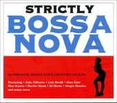 Strictly Bossa Nova: 40 Original Bossa Nova