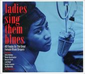 Ladies Sing Them Blues: 40 Tracks by the Great