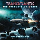 The Absolute Universe: Forevermore (Extended