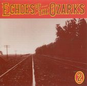 Echoes of the Ozarks, Volume Two