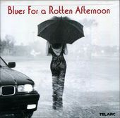 Blues For a Rotten Afternoon