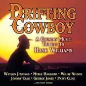 Drifting Cowboy: A Country Music Tribute to Hank